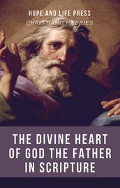 The Divine Heart of God the Father in Scripture
