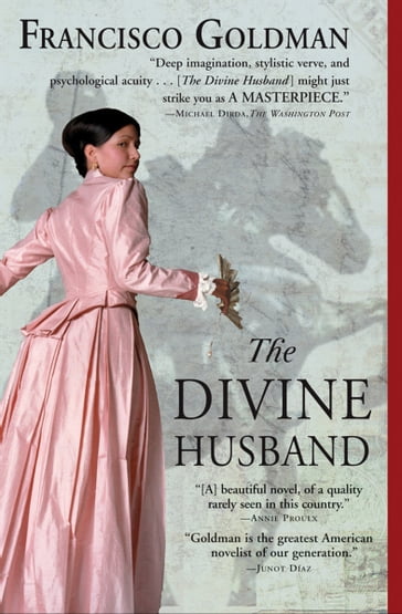 The Divine Husband - Francisco Goldman