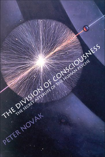 The Division of Consciousness - Peter Novak