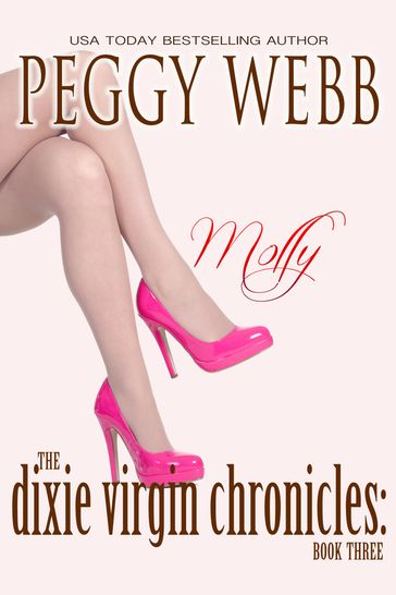 The Dixie Virgin Chronicles: Molly (Book 3) - Peggy Webb