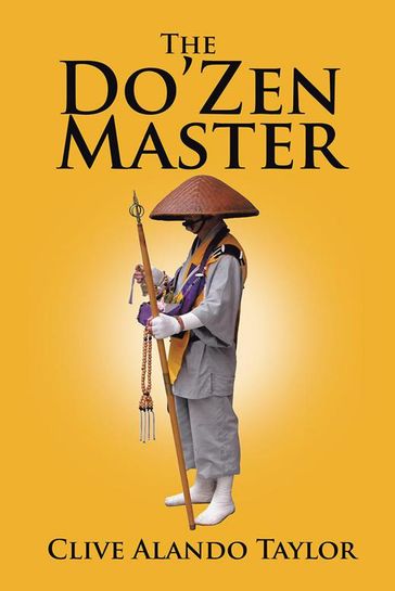 The Do'Zen Master - Clive Alando Taylor