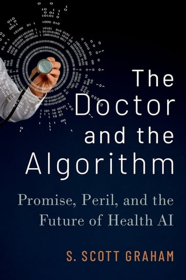The Doctor and the Algorithm - S. Scott Graham