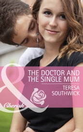 The Doctor and the Single Mum (Mills & Boon Cherish) (Men of Mercy Medical, Book 9)