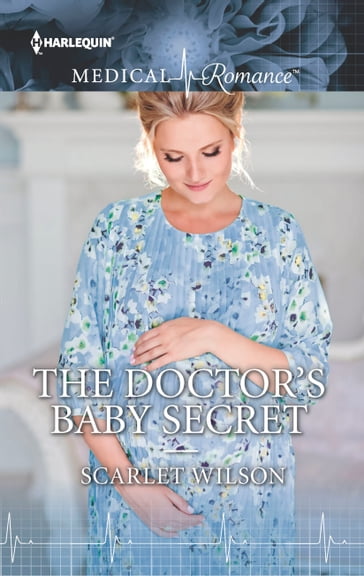 The Doctor's Baby Secret - Scarlet Wilson