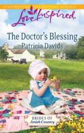 The Doctor s Blessing (Brides of Amish Country, Book 3) (Mills & Boon Love Inspired)