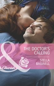 The Doctor s Calling (Mills & Boon Cherish) (Men of the West, Book 25)