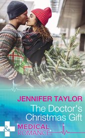 The Doctor s Christmas Gift (Mills & Boon Medical)