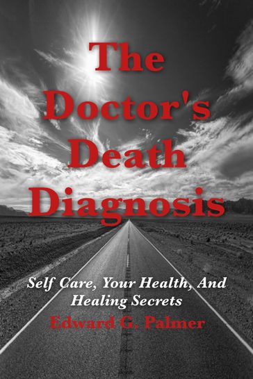 The Doctor's Death Diagnosis - Edward Palmer