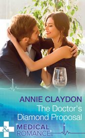 The Doctor s Diamond Proposal (Mills & Boon Medical)