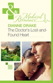 The Doctor s Lost-And-Found Heart (Mills & Boon Medical)