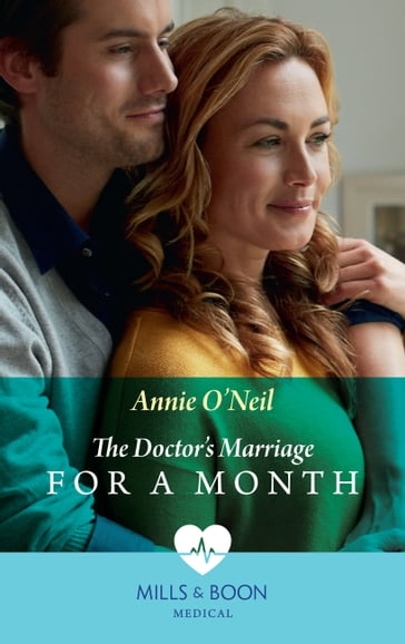 The Doctor's Marriage For A Month (Mills & Boon Medical) - Annie O