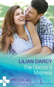 The Doctor s Mistress (Mills & Boon Medical)