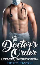 The Doctor s Order - Contemporary Medical Doctor Romance