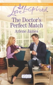 The Doctor s Perfect Match (Chatam House, Book 9) (Mills & Boon Love Inspired)