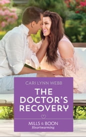 The Doctor s Recovery (Mills & Boon Heartwarming)