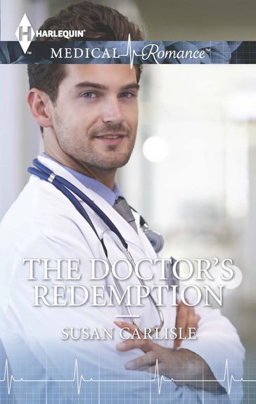 The Doctor's Redemption - Susan Carlisle