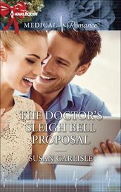 The Doctor s Sleigh Bell Proposal