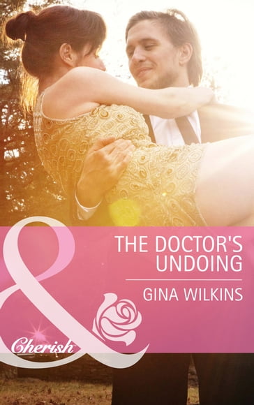 The Doctor's Undoing (Mills & Boon Cherish) (Doctors in Training, Book 3) - Gina Wilkins
