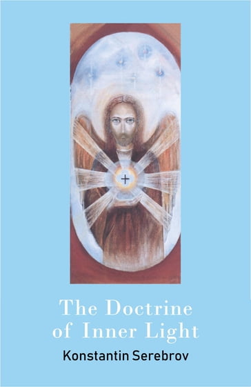 The Doctrine of Inner Light - Konstantin Serebrov