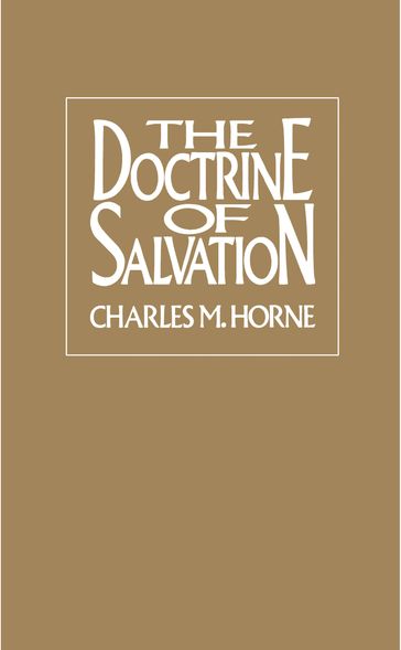 The Doctrine of Salvation - Charles Horne