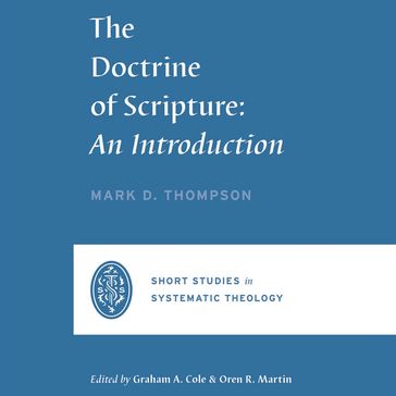 The Doctrine of Scripture - Mark Thompson