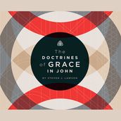 The Doctrines of Grace in John