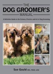 The Dog Groomer s Manual