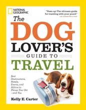The Dog Lover s Guide to Travel