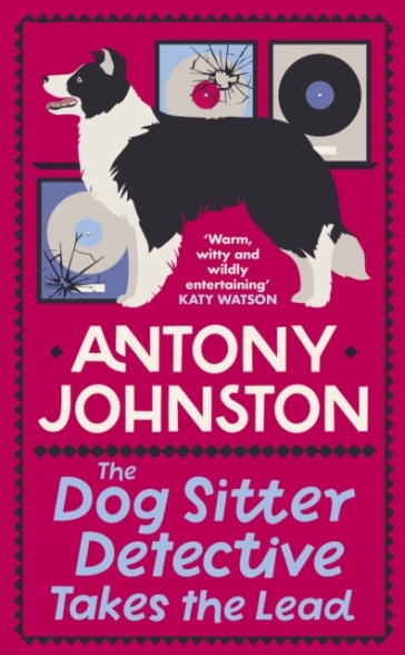 The Dog Sitter Detective Takes the Lead - Antony Johnston