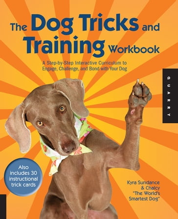 The Dog Tricks and Training Workbook - Kyra Sundance