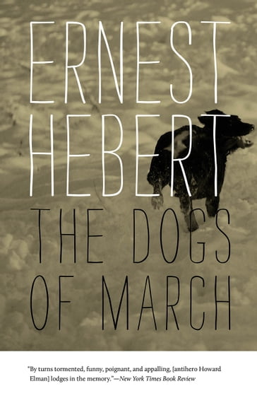 The Dogs of March - Ernest Hebert