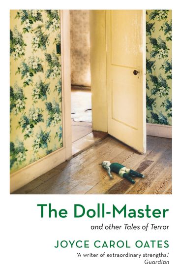 The Doll-Master and Other Tales of Terror - Joyce Carol Oates