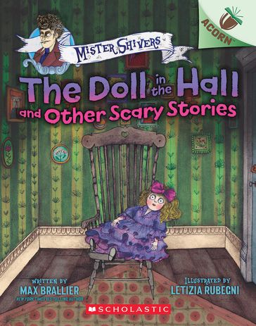 The Doll in the Hall and Other Scary Stories: An Acorn Book (Mister Shivers #3) - Max Brallier