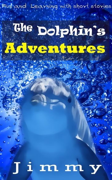 The Dolphin's Adventure - Jimmy