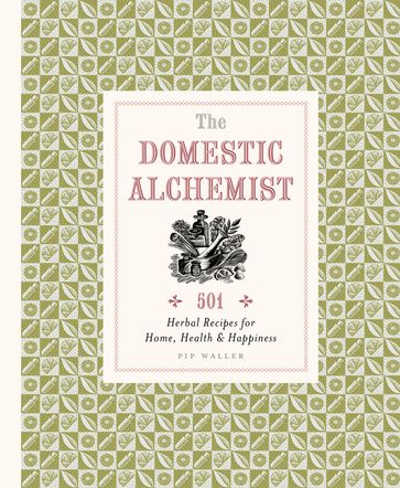 The Domestic Alchemist - Pip Waller