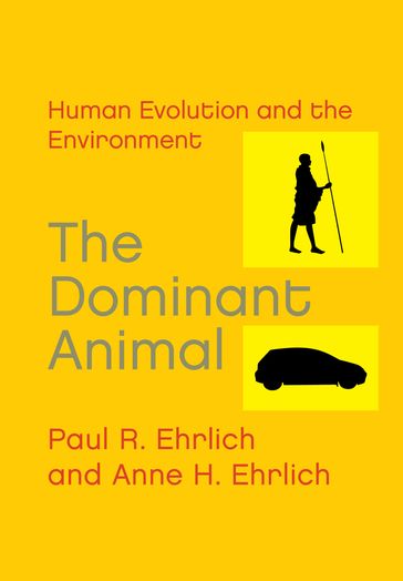 The Dominant Animal - Anne H. Ehrlich - Paul R. Ehrlich