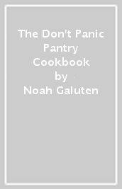 The Don t Panic Pantry Cookbook