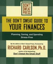 The Don t Sweat Guide to Your Finances
