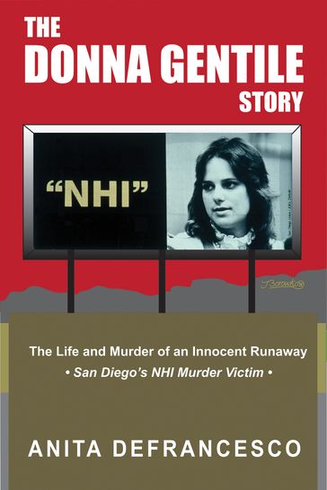 The Donna Gentile Story: The Life and Murder of an Innocent Runaway - Anita DeFrancesco