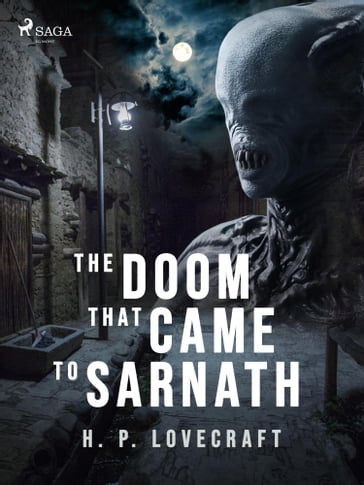 The Doom That Came to Sarnath - H. P. Lovecraft