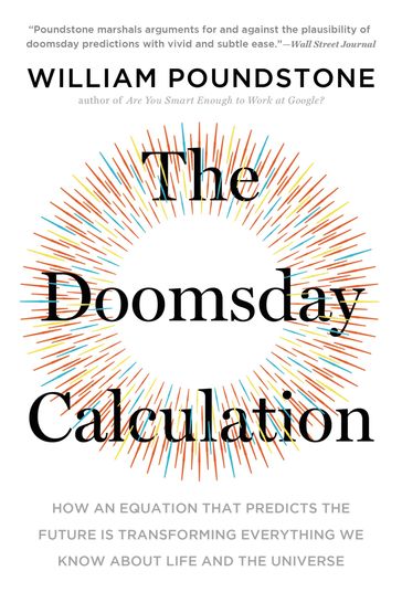 The Doomsday Calculation - William Poundstone