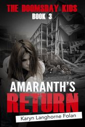 The Doomsday Kids Book 3: Amaranth