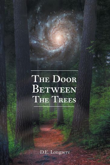 The Door Between the Trees - D. E. Longacre