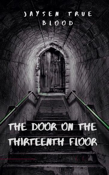 The Door On The Thirteenth Floor - Jaysen True Blood