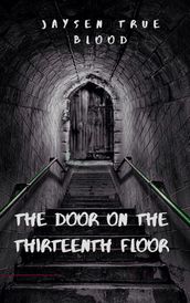 The Door On The Thirteenth Floor