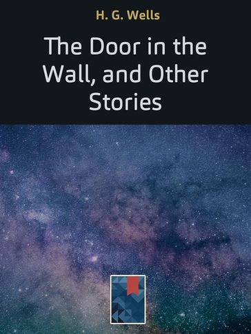 The Door in the Wall - H. G. Wells