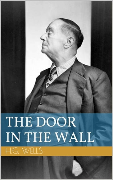 The Door in the Wall - Herbert George Wells