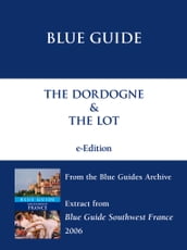 The Dordogne & The Lot (from the Blue Guides Archive)