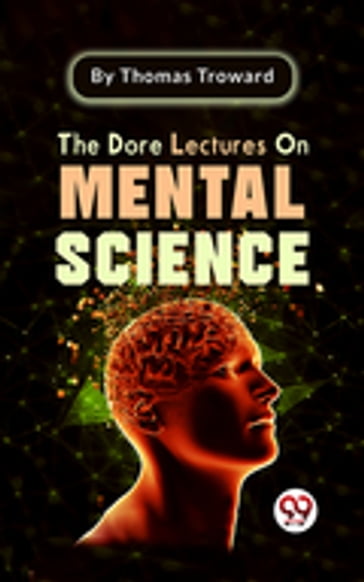 The Dore Lectures On Mental Science - Thomas Troward