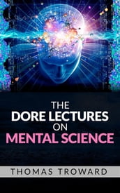 The Dore Lectures on Mental Science